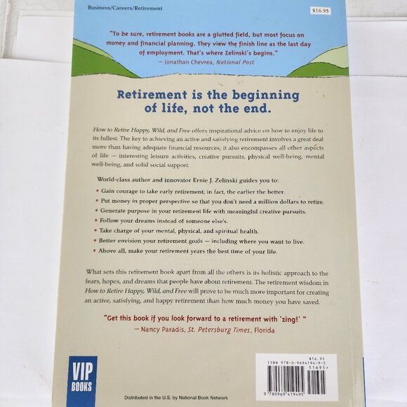 How to Retire Happy, Wild, and Free book by Ernie J. Zelinski - Picture 2 of 4
